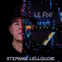 Stephane LELLOUCHE - JE NE VEUX PAS JE NE VEUX PLUS