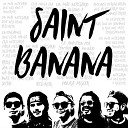 Saint Banana - Un Mal Necesario
