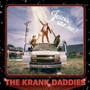The Krank Daddies - Never Coming Back