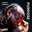 Truble T DaGator - I Wish