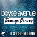 Boyce Avenue Luca Schreiner - Teenage Dream Luca Schreiner Remix