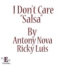 Antony Nova - I Don t Care Salsa