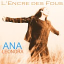 Ana Leonora - J l ve ma voix Version originale