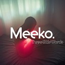 Meeko - Three Little Words
