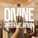 Andre Anthem - Divine Intervention