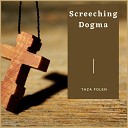 Taza Folen - Screeching Dogma
