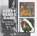 Dirty Blues Band - Gone Too Long