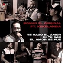 Roman El Original Kekelandia - Te Hago el Amor Si Te Vas El Amor Se Fue En…