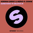 Norman Doray And Nervo Feat Cookie - Something To Believe In Original