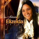 Elizelda Rocha - Vou Adorar