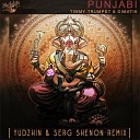 Timmy Trumpet Dimatik - Punjabi Yudzhin Serg Shenon Radio Remix