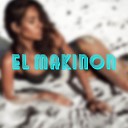 Karol Garcia - El Makinon