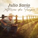 Julio Savio - O Gosto Que So Ela Tem
