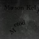 Mayson Kell - Метод