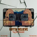 Raj the Emcee feat Kilo Vega - Gotta Believe