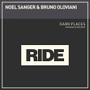 Noel Sanger Bruno Oloviani - Dark Places Wynnwood MBX Remix