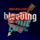Danny Avila Ekko City - Bleeding Love Extended Mix