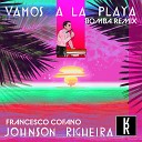 Johnson Righeira - Vamos a la playa Bomba Remix Radio Edit