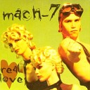Mach 7 - Real Love Radio Edit