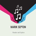 Marik Septon - Big Dreamers