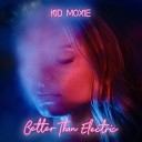 Kid Moxie Maps - Better Than Electric