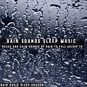 Rain David Sleep Dragon - Soothing Rainfall for Sleep Loopable Pt 44