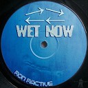 Ron Ractive - Wet Now Prime Mix