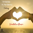 M Series Pat Glenny - Falling Vandalize Remix