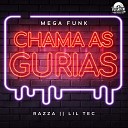 Razza Lil Tec - Mega Funk Chama as gurias
