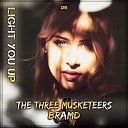 The Three Musketeers BRAMD - Light You Up The Three Musketeers Extended…