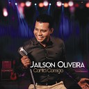 Jailson Oliveira - Eu Sou O Mesmo