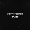 Vitya VECTOR - Space