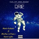 Mario Kakano feat Lil Kax Mischa Kwesi Vibes - Drip