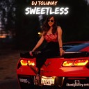 DJ Tolunay - SweetLess