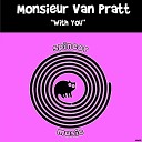 Monsieur Van Pratt - With You