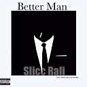 SliccRali feat Klein Bas Mtoffie - Better Man Extended Version