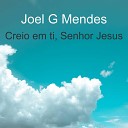 Joel G Mendes - Me Cura Jesus