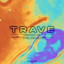 Jacidorex - Trave Axyom Remix