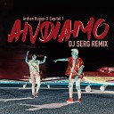 Ardian Bujupi Capital T - Andiamo DJ Serg Remix