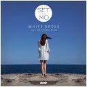 Set Mo feat Deutsch Duke - White Dress Original Mix