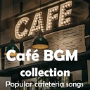 Cafe BGM collection - Dance in the cafeteria