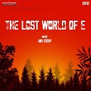 Anu Koshy - The Lost World Of E