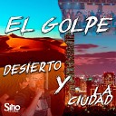 El Golpe feat Golpe Sierre o - Sin Alucinarme En Vivo