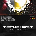 The Obsessed - Turn Up the Bass Extended Mix