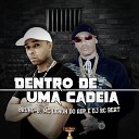 Bruno B MC Lenon do Adp DJ RC Beat - Dentro de uma Cadeia