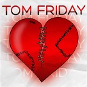 TOM FRIDAY - Игра в любовь
