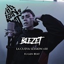 El Gan Beat Blezet - La Cueva Session 30
