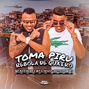 Mc Lovera Mc Natan SB feat DJ CASSIMIRO - Toma Piru Rebola de Quatro