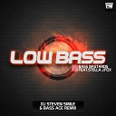 Bass Bastards feat Stella J Fox - Low Bass DJ Steven Smile Bass Ace Radio Mix