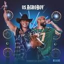 US Agroboy feat Fernando Sorocaba - Cala Boca e Bebe